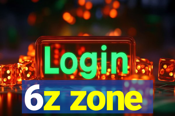 6z zone